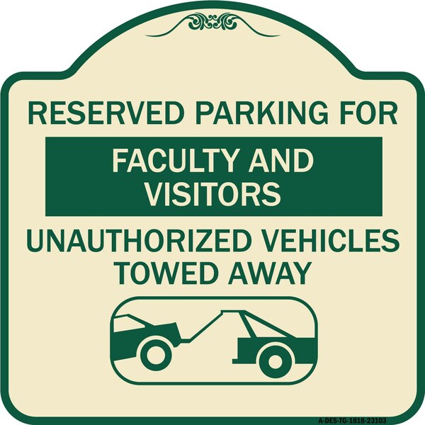 Signmission Reserved Parking for Faculty and Visitors Unauthorized Vehicles Towed Away, A-DES-TG-1818-23103 A-DES-TG-1818-23103 - main